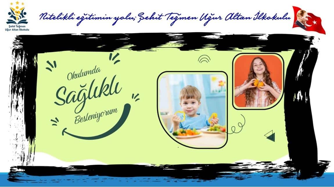 OKULUMDA SAĞLIKLI BESLENİYORUM